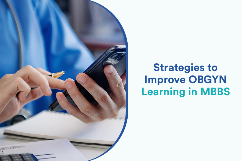 Strategies to Improve OBGYN Learning in MBBS